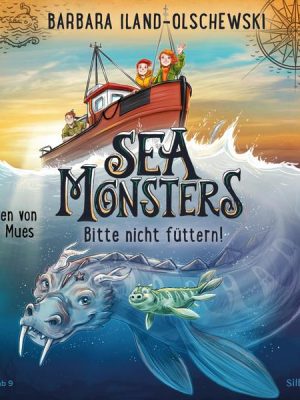 Sea Monsters – Bitte nicht füttern! (Sea Monsters 2)