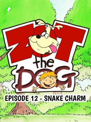 Zot the Dog: Episode 12 - Snake Charm