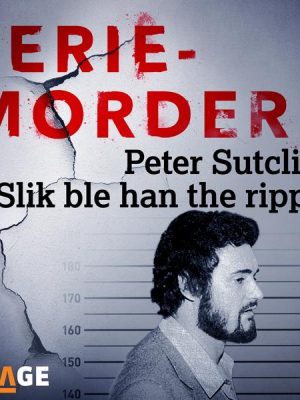 Peter Sutcliffe - Slik ble han the ripper