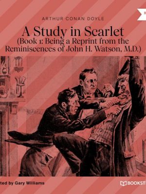 Being a Reprint from the Reminiscences of John H. Watson