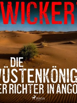 Die Wüstenkönigin. Der Richter in Angola