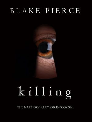 Killing (The Making of Riley Paige—Book 6)