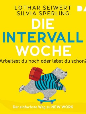 Die Intervall-Woche: Arbeitest du noch oder lebst du schon?