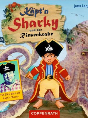 Käpt'n Sharky und der Riesenkrake