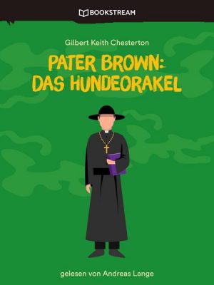 Pater Brown: Das Hundeorakel