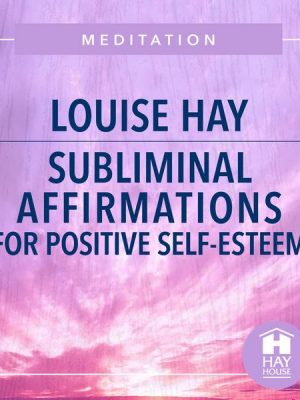 Subliminal Affirmations For Positive Self-Esteem