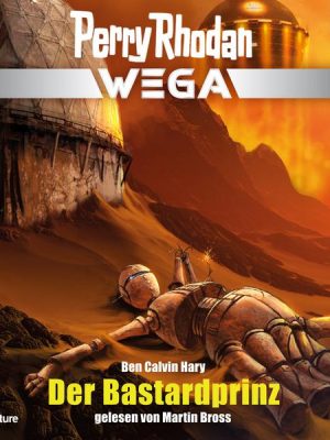 Perry Rhodan Wega Episode 11: Der Bastardprinz