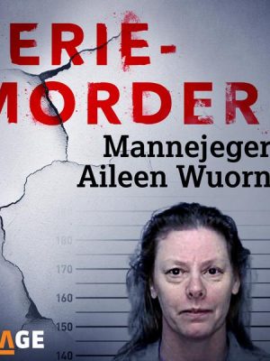 Mannejegeren Aileen Wuornos