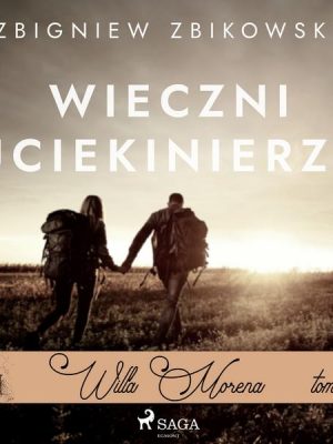 Willa Morena 11: Wieczni uciekinierzy