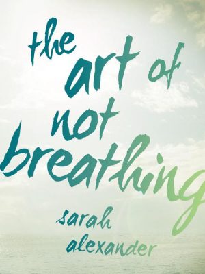 The Art of Not Breathing (Unabridged)