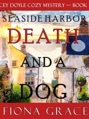 Death and a Dog (A Lacey Doyle Cozy Mystery—Book 2)