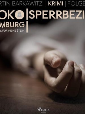 Sperrbezirk - SoKo Hamburg - Ein Fall für Heike Stein 14 (Ungekürzt)