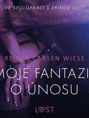 Moje fantazie o únosu – Erotická povídka