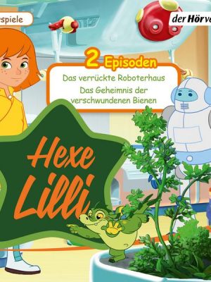 Hexe Lilli: Das verrückte Roboterhaus & Das Geheimnis der verschwundenen Bienen