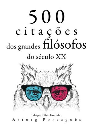 500 citações dos grandes filósofos do século 20