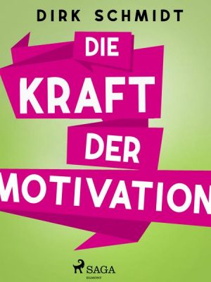 Die Kraft der Motivation