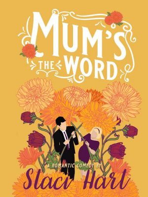 Mum's the Word