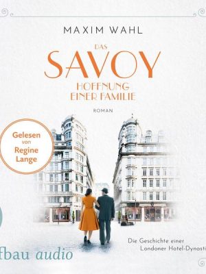 Das Savoy - Hoffnung einer Familie