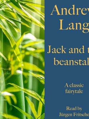 Andrew Lang: Jack and the beanstalk