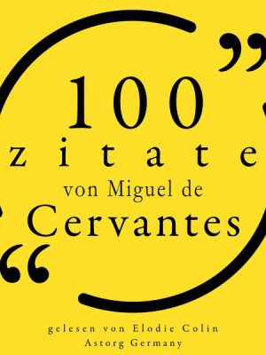 100 Zitate von Miguel de Cervantes