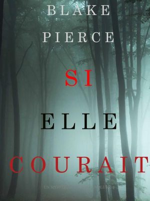 Si elle courait (Un mystère Kate Wise—Volume 3)