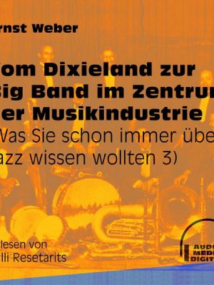 Vom Dixieland zur Big Band im Zentrum der Musikindustrie