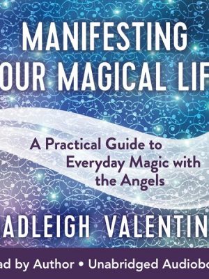 Manifesting Your Magical Life