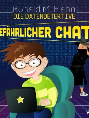 Die Datendetektive - Gefährlicher Chat