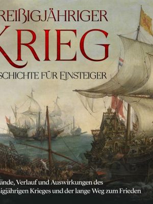 Dreißigjähriger Krieg - Geschichte für Einsteiger: Umstände