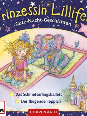 Gute-Nacht-Geschichten Folge 17+18: Das Schmetterlingsballett / Der fliegende Teppich