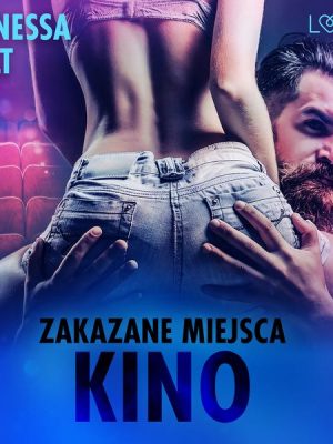 Zakazane miejsca: Kino - opowiadanie erotyczne