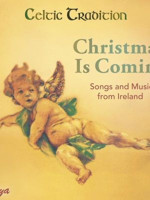 Christmas Is Coming. Songs and Music from Ireland