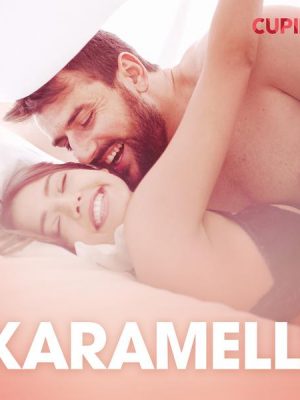 Karamelli – eroottinen novelli