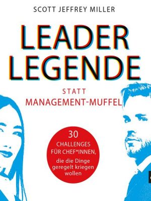 Leader-Legende statt Management-Muffel