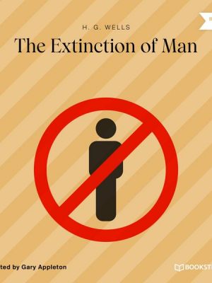 The Extinction of Man