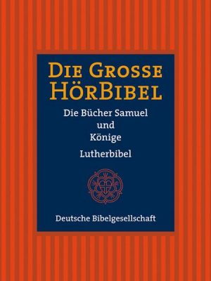 Die Große Hörbibel - Die Bücher Samuel und Könige