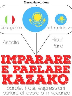 Imparare & parlare kazako