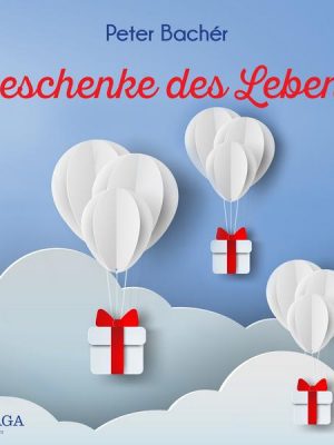 Geschenke des Lebens