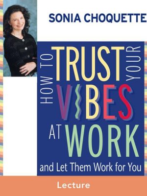 How to Trust Your Vibes at Work and Let Them Work for You