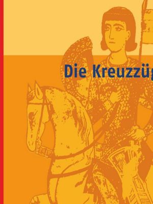 Die Kreuzzüge (Ungekürzt)