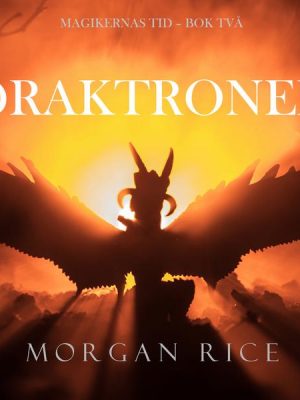 Draktronen (Magikernas tid – Bok två)