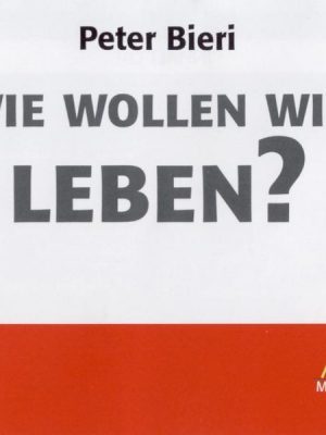 Wie wollen wir leben?