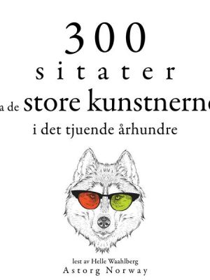 300 sitater fra store artister fra 1800-tallet