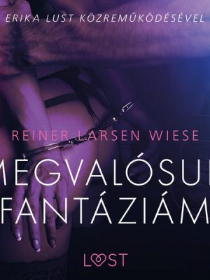 Megvalósult fantáziám - Szex és erotika