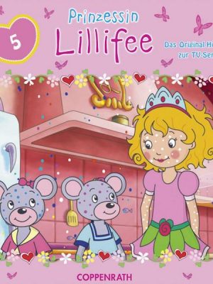 Prinzessin Lillifee Folge 05: Das Hörspiel zur TV-Serie