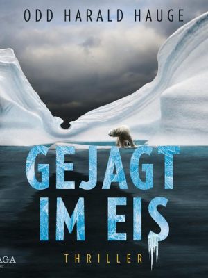 Gejagt im Eis - Thriller