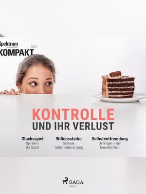 Spektrum Kompakt: Kontrolle und ihr Verlust