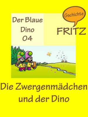 Die Zwergenmädchen und der Dino