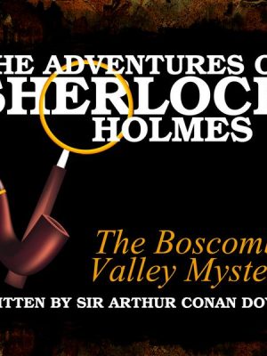 The Adventures of Sherlock Holmes - The Boscombe Valley Mystery