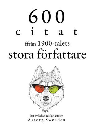 600 citat från 1900-talets stora författare